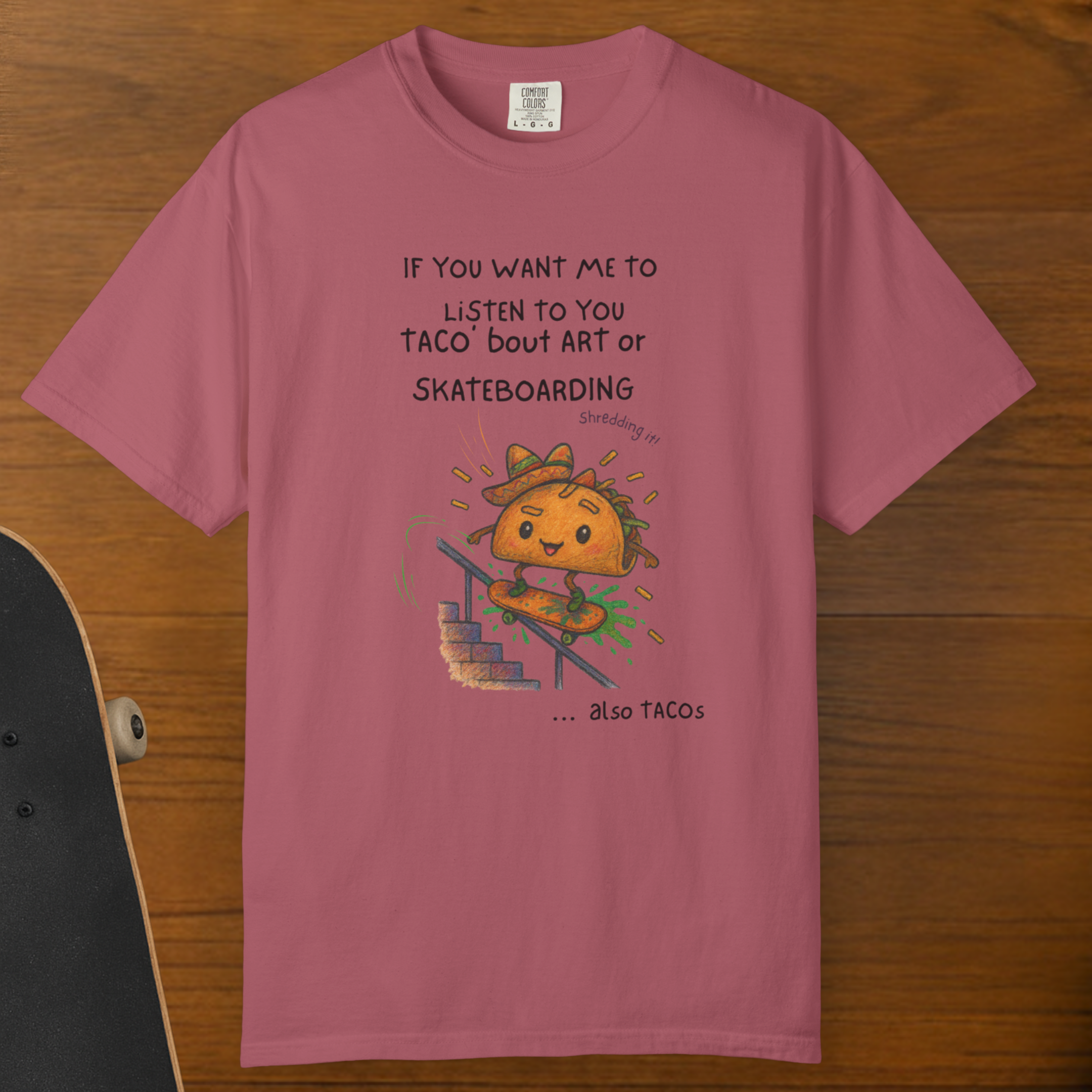 Funny Taco Skateboarding T-Shirt – Art & Skate Adult Comfort Colors- Tee